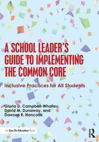 A School Leader's Guide to Implementing the Common Core