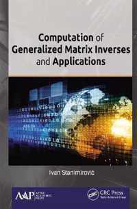 Computation of Generalized Matrix Inverses and Applications