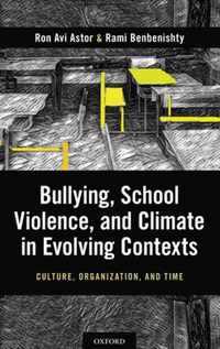 Bullying, School Violence, and Climate in Evolving Contexts