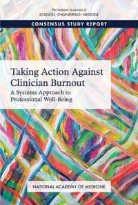 Taking Action Against Clinician Burnout