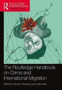 The Routledge Handbook on Crime and International Migration