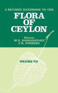 A Revised Handbook of the Flora of Ceylon - Volume 7