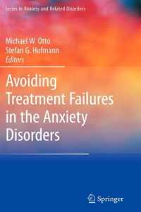 Avoiding Treatment Failures in the Anxiety Disorders