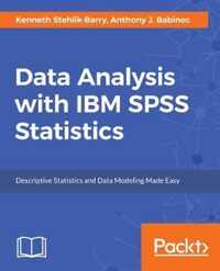 Data Analysis with IBM SPSS Statistics