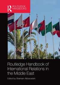 Routledge Handbook of International Relations in the Middle East