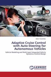 Adaptive Cruise Control with Auto-Steering for Autonomous Vehicles