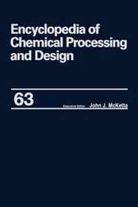 Encyclopedia of Chemical Processing and Design: Volume 63 - Viscosity: Heavy Oils to Waste: Hazardous: Legislation