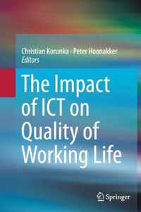 The Impact of ICT on Quality of Working Life