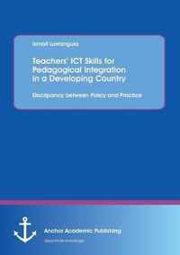 Teachers' Ict Skills for Pedagogical Integration in a Developing Country