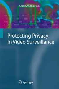 Protecting Privacy in Video Surveillance