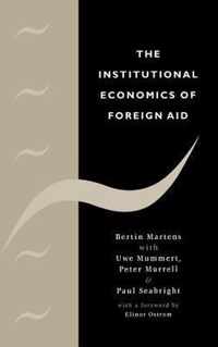 The Institutional Economics of Foreign Aid