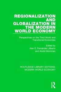 Regionalization and Globalization in the Modern World Economy