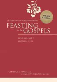 Feasting on the Gospels--Luke, Volume 2