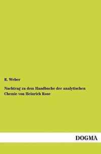 Nachtrag Zu Dem Handbuche Der Analytischen Chemie Von Heinrich Rose