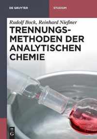 Trennungsmethoden der Analytischen Chemie