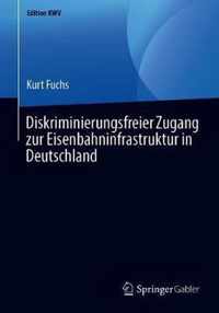 Diskriminierungsfreier Zugang Zur Eisenbahninfrastruktur in Deutschland