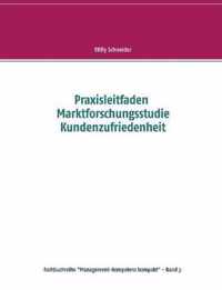 Praxisleitfaden Marktforschungsstudie Kundenzufriedenheit