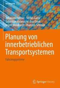Planung von innerbetrieblichen Transportsystemen
