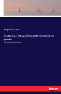 Handbuch der altbulgarischen (altkirchenslavischen) Sprache.