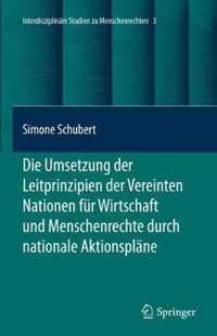 Die Umsetzung Der Leitprinzipien Der Vereinten Nationen Für Wirtschaft Und Menschenrechte Durch Nationale Aktionspläne