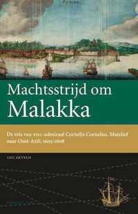 Werken van de Linschoten-Vereeniging 112 -   Machtsstrijd om Malakka