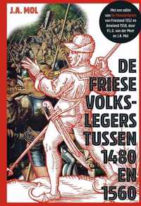 De Friese volkslegers tussen 1480 en 1560