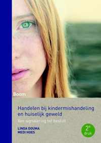 Handelen bij kindermishandeling en huiselijk geweld