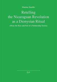 Retelling the Nicaraguan Revolution as a Dionysian Ritual