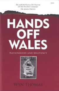 Hands off Wales - Nationhood and Militancy