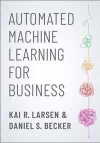 Automated Machine Learning for Business