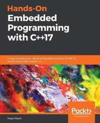 Hands-On Embedded Programming with C++17