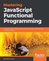 Mastering JavaScript Functional Programming