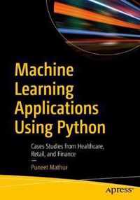 Machine Learning Applications Using Python