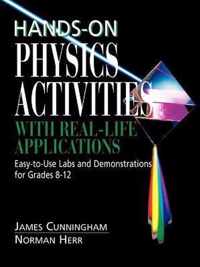 Hands-On Physics Activities with Real-Life Applications