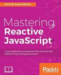 Mastering Reactive JavaScript