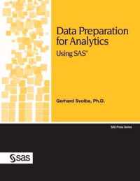 Data Preparation for Analytics Using SAS