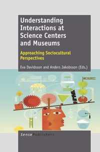 Understanding Interactions at Science Centers and Museums