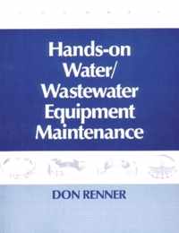 Hands On Water and Wastewater Equipment Maintenance, Volume II