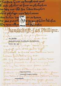 Middeleeuwse verzamelhandschriften uit de Nederlanden dl. II -   Het handschrift-Jan Phillipsz.