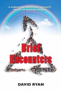 Brief Encounters