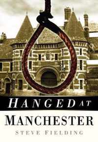 Hanged at Manchester