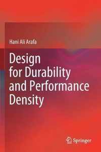 Design for Durability and Performance Density