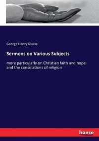 Sermons on Various Subjects