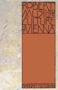 Robert Musil and the Culture of Vienna