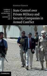 State Control Over Private Military And Security Companies I