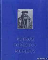 Petrus Forestus medicus