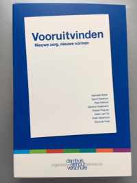 Vooruitvinden Nieuwe zorg, nieuwe vormen