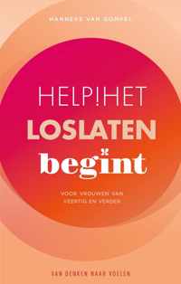 Van denken naar voelen 4 -   Help! Het loslaten begint