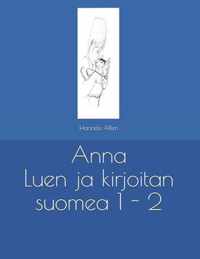 Anna Luen ja kirjoitan suomea 1 - 2