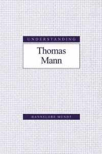 Understanding Thomas Mann